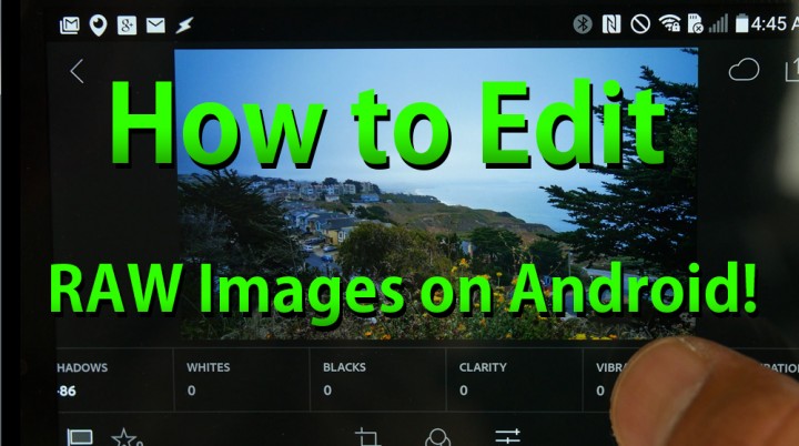 howto-edit-raw-images-on-android-lightroom-app