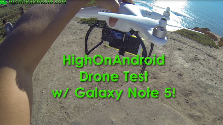 highonandroid-drone-test-galaxynote5