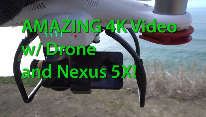 amazing-4k-video-drone-nexus5x