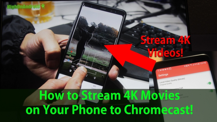 How to Stream 4K Movies on Your Phone to Chromecast using ...