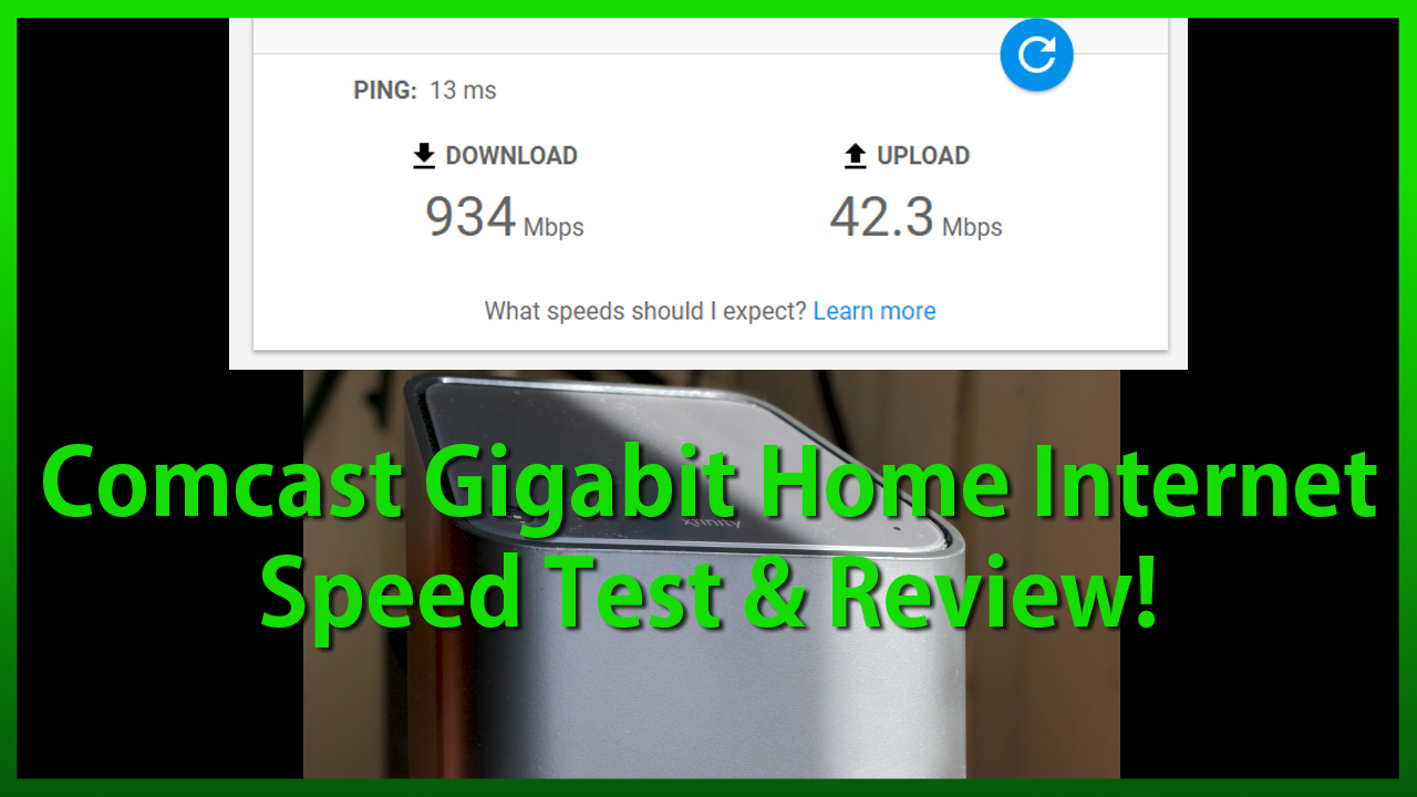 Comcast/Xfinity Gigabit Home Speed Test & Review
