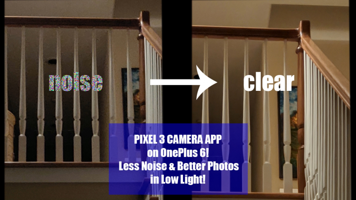 Pixel 3 camera apk for oneplus 6